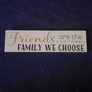 Sign friends are the family we choose
